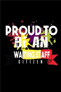Proud to be a waiting staff citizen