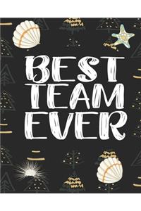 Best Team Ever: Office Lined Journal - Notebook - Employee Appreciation Gifts for Coworker - Gift Idea To Project, Sports Teams, Team Leader And Teammates