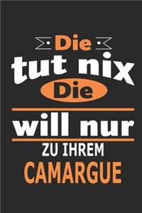 Die tut nix Die will nur zu ihrem Camargue