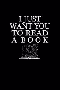 I Just Want You To Read A Book