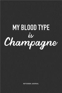 My Blood Type Is Champagne
