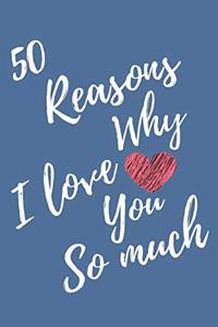 50 Reasons Why I Love You So Much