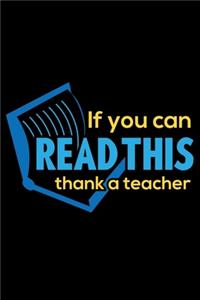 If You Can Read This Thank A Teacher