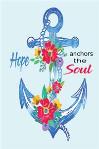 Hope Anchors the soul