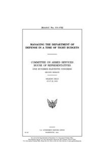 Managing the Department of Defense in a time of tight budgets