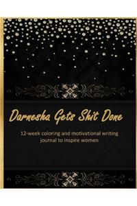 Darnesha Gets Shit Done