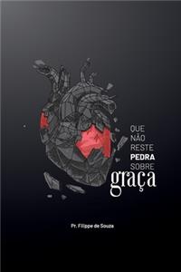 Que não reste Pedra sobre Graça