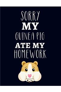Sorry My Guinea Pig Ate My Homework