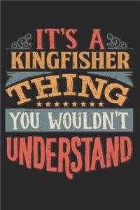 It's A Kingfisher Thing You Wouldn't Understand