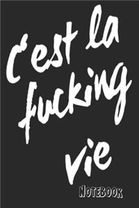 C'est La Fucking Vie Notebook 2