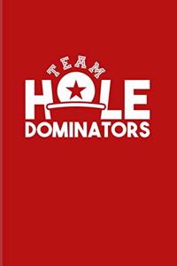 Team Hole Dominators