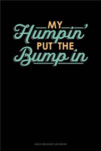 My Humpin' Put The Bump In