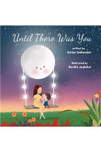 Until There Was You