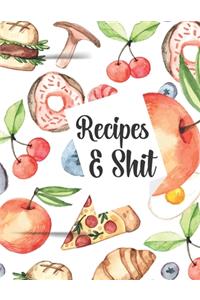 Recipes & Shit