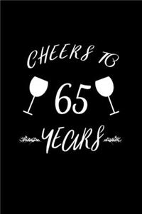 Cheers to 65 Years: Blank Lined Journal - Office Notebook - Writing Creativity - Meeting Notes - Documenting Quotes