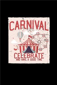 Carnival celebrate and have a good time