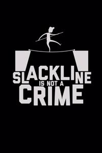 Slackline is not a crime