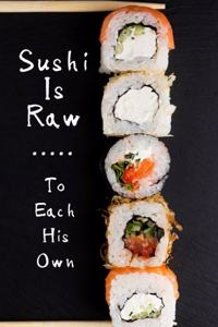 Sushi Is Raw