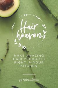 Homemade Hair Heaven