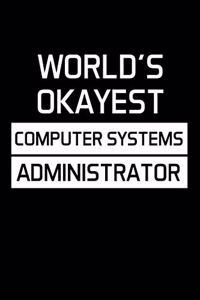 World's Okayest Computer Systems Administrator
