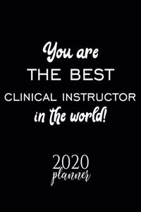 You Are The Best Clinical Instructor In The World! 2020 Planner