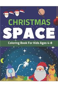 Christmas Space Coloring Book For Kids Ages 4-8