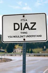 It's a Diaz Thing You Wouldn't Understand