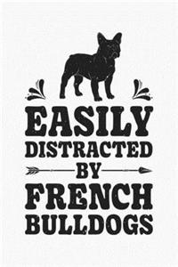 Easily Distracted By French Bulldogs