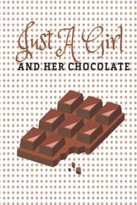Just a Girl and Her Chocolate