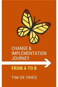 Change and Implementation Journey