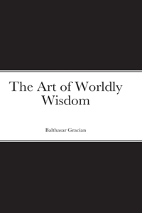 Art of Worldly Wisdom