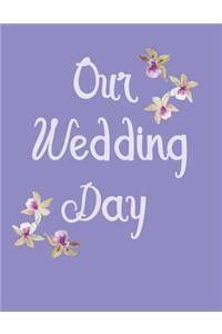 Our Wedding Day