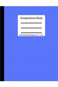 Composition Book 200 Sheet/400 Pages 8.5 X 11 In.