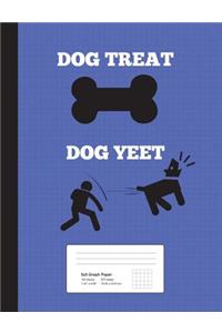 Dog Treat, Dog YEET! Graph Ruled Composition Notebook