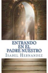 Entrando En El Padre Nuestro