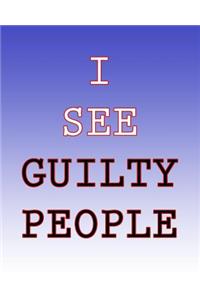 I See Guilty People