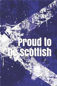 Proud to Be Scottish: A Lined Notebook for Your Everyday Needs!