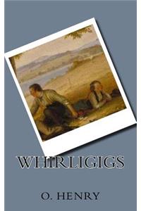 Whirligigs