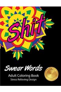 Shit Swear Words Adult Coloring Book Stress Relieving Design