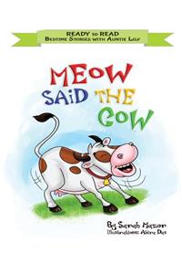 Meow Said the Cow