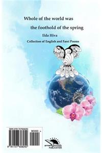 Whole of the World Was the Foothold of the Spring