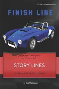 Story Lines - Finish Line - Create Your Own Story Activity Book