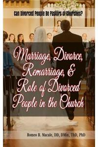 Marriage, Divorce, Remarriage, & Role of Divorced People in the Church