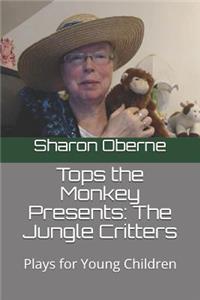 Tops the Monkey Presents