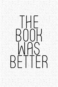 The Book Was Better