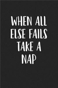When All Else Fails Take a Nap