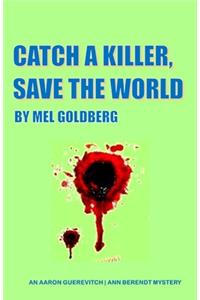 Catch A Killer Save The World
