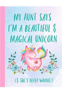 My Aunt Says I'm a Beautiful & Magical Unicorn. & She's Never Wrong