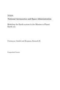 Modeling the Earth System in the Mission to Planet Earth Era
