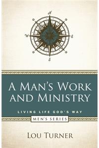 A Man's Work and Ministry